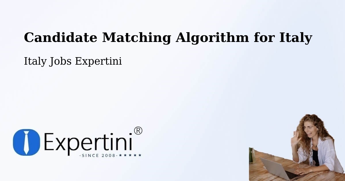 Candidate Matching Algorithm Overview – Usseglio - Italy Jobs Expertini