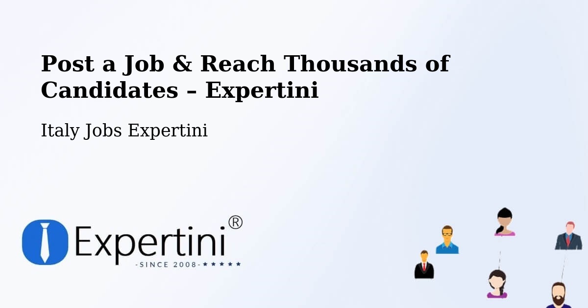 Post a Job in Usseglio – Hire the Right Talent - Usseglio, Italy Jobs Expertini
