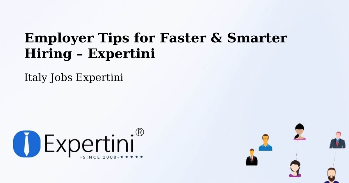 Employer Tips for Hiring & Recruitment – Usseglio - Usseglio, Italy Jobs Expertini