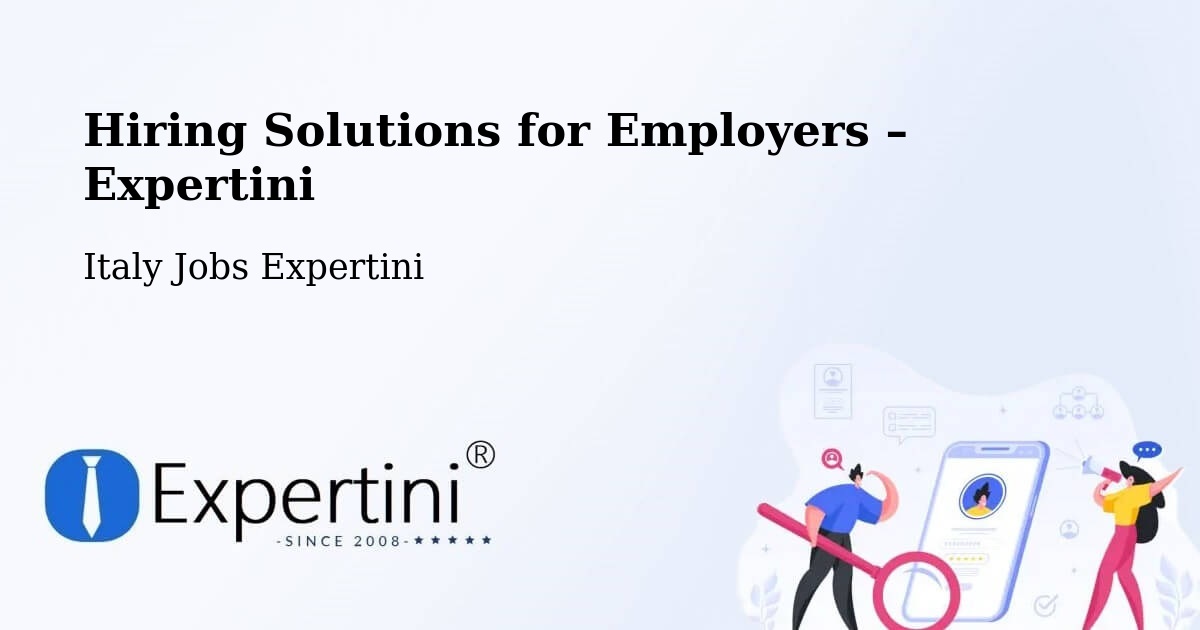 Hiring Solutions for Employers in Usseglio - Usseglio, Italy Jobs Expertini